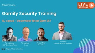 Gamify Security Training – AJ Leece Joins TEAMTIM