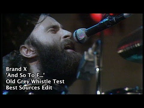 Brand X - And So To F - OGWT Live Restoration [Best Sources Edit, 50FPS]