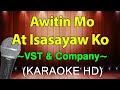 Awitin Mo At Isasayaw Ko - VST & Company (KARAOKE HD)