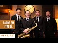 Tarde em Itapuã - Menejazz