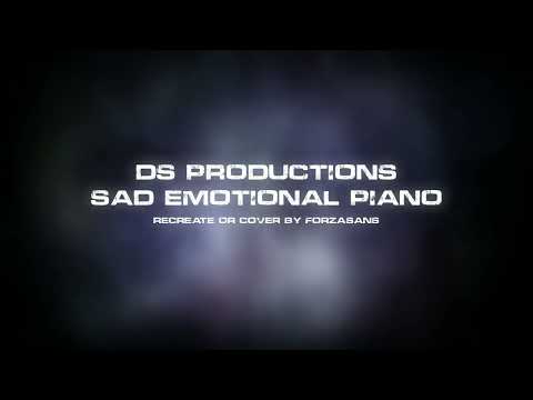 DS Productions - Sad Emotional Piano (Recreate/Cover by ForzaSans)
