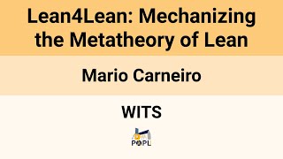 [WITS'26]  Lean4Lean: Mechanizing the Metatheory of Lean