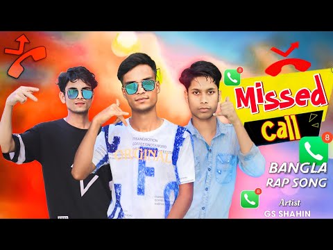 GS SHAHIN - Missed Call | Official Music Video | Bangla Rap Song 2023