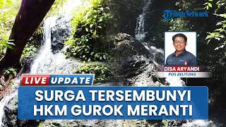 Surga Tersembunyi di Belitung Timur, HKm Gurok Sajikan Kesejukan Alam, Cocok untuk Hiking & Camping