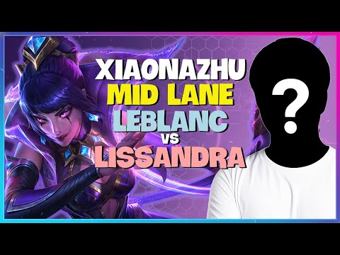 XiaoNazhu's Rank 1 LeBlanc: Grandmaster Mid Lane Masterclass (Engsub)