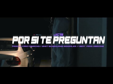 JC15 – 💫POR SI TE PREGUNTAN 💫  ( Video Oficial )