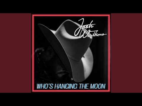 Who's Hanging The Moon
