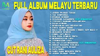 Download lagu Full Album Melayu Terbaru Cut Rani Auliza - Jodoh Pilihan Tuhan, Tak Sempurna, Nyaman Sendiri mp3
