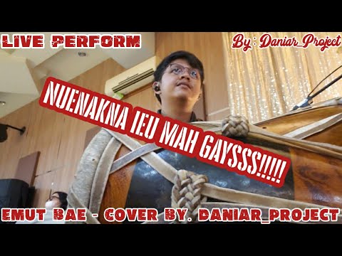 Live Perform Daniar_Project - Cover Emut Bae