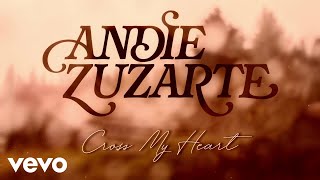 Andie Zuzarte - Cross My Heart (Official Music Video)