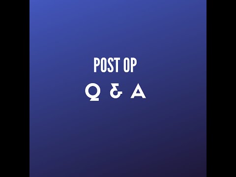 Post op Q & A