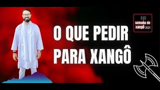 O que pedir para Xangô