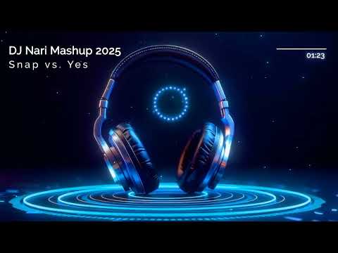 Snap vs  Yes  -  DJ Nari Mashup 2025