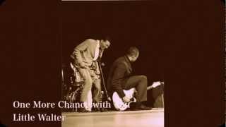Little Walter - One More Chance with You
