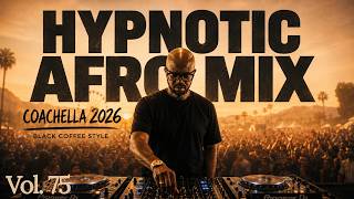 Afro House 2026 Mix | Black Coffee Inspired | Deep Melodic Set Vol. 75 🎵 MQDEFAULT Thumbnail