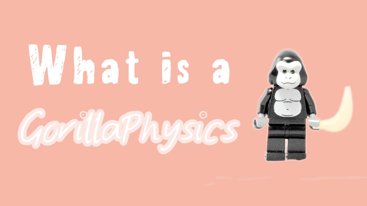 What is GorillaPhysics? Channel Update 2021