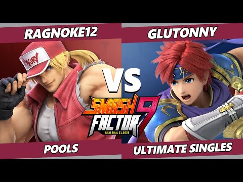 Smash Factor 9 - Ragnoke12 (Game & Watch, Terry) Vs. Glutonny (Roy) SSBU Ultimate Tournament