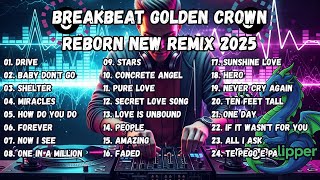 Download lagu BREAKBEAT GOLDN CROWN REBORN NEW REMIX 2025 mp3