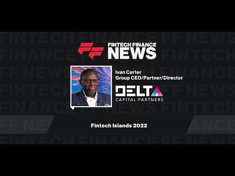 Ivan Carter - Delta Capital Group - Fintech Islands 2022