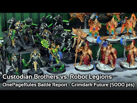 One Page Rules Battle Report (5000 pts) - Custodian Brothers vs. Robot Legions