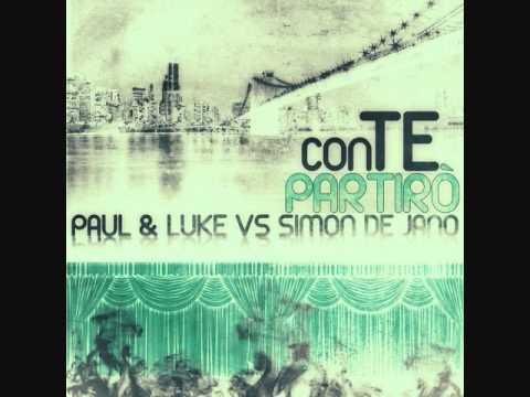 PAUL & LUKE vs SIMON DE JANO - CON TE PARTIRO'