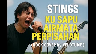 Download lagu Stings - Ku Sapu Airmata Perpisahan ( Rock Cover By Velotune ) mp3