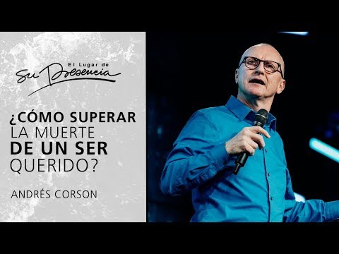 ¿Cómo superar la muerte de un ser querido?  - Andrés Corson | Prédicas Cortas #53