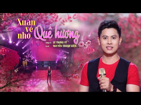 Xuân về nhớ quê hương - Nguyễn Thành Viên