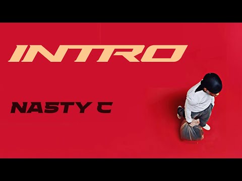 Nasty C - Intro (Official Audio)