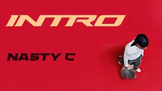 Nasty C - Intro (Official Audio)