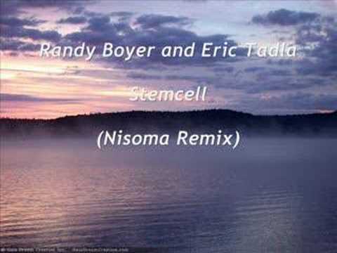 Randy Boyer & Eric Tadla - Stemcell (Nisoma Remix)