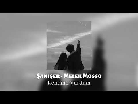 Şanışer  - Melek Mosso : Kendimi Vurdum ( speed up )