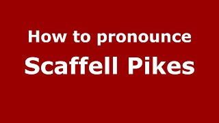 How to pronounce Scaffell Pikes
