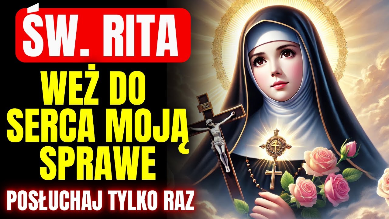 NIEZAWODNA MODLITWA DO ŚWIĘTEJ RITY W SPRAWACH TRUDNYCH I BEZNADZIEJNYCH | OTRZYMAJ SWÓJ CUD TERAZ!