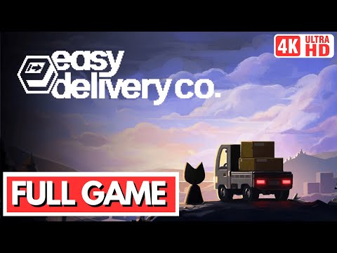 EASY DELIVERY CO. FULL GAME Gameplay Walkthrough in [4K 60FPS] - No Commentary