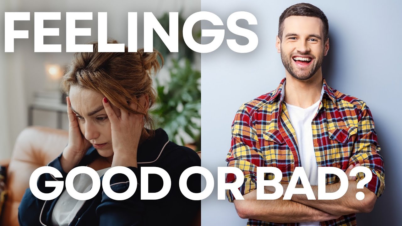 Feelings- Good or Bad?