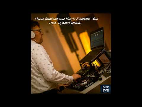 Marek Grechuta oraz Maryla Rodowicz   Gaj  REMIX  Dj Kefas MUSIC & SAX Gregor