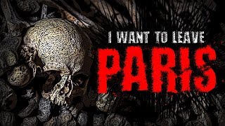 "I Want to Leave Paris" | Creepypasta