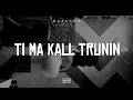Dujanen - Ti Ma Kall Trunin
