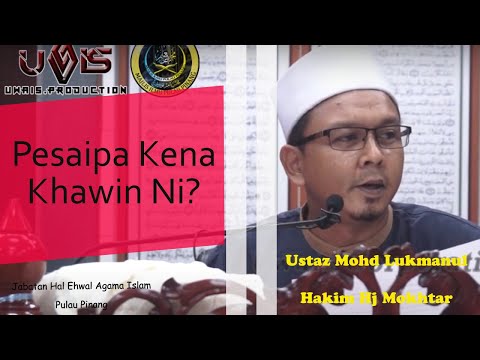 Hikmah Kenapa Kita Kawin | Ustaz Mohd Lukmanul Hakim Hj Mokhtar