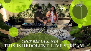 DJ Chus b2b La Santa - Live @ Redolent Music Live Stream 2021
