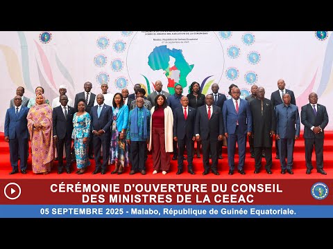 CEEAC Web TV : Cérémonie d'ouverture du Conseil des Ministres de la CEEAC - 05 Septembre 2025