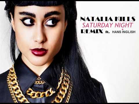 Natalia Kills feat.Hans Inglish - Saturday Night (Remix)