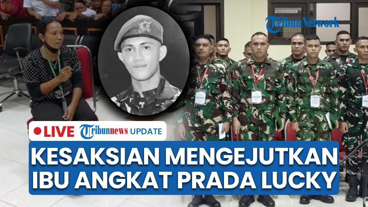 LIVE: Rangkuman Sidang Lanjutan Kasus Kematian Prada Lucky, Ibu Angkat Beri Kesaksian Mengejutkan