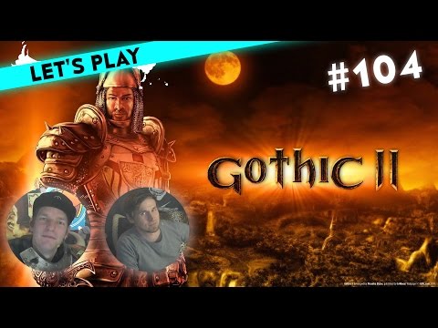 [104] Let's Play Gothic 2 mit Michael und Krogmann | Willst du ballern? | 18.01.2017