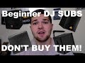 Beginner DJ Subwoofers 5 Reasons To NOT Buy Beginner Powered Subwoofers