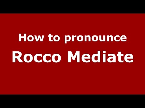 How to pronounce Rocco Mediate (Italian/Italy)  - PronounceNames.com