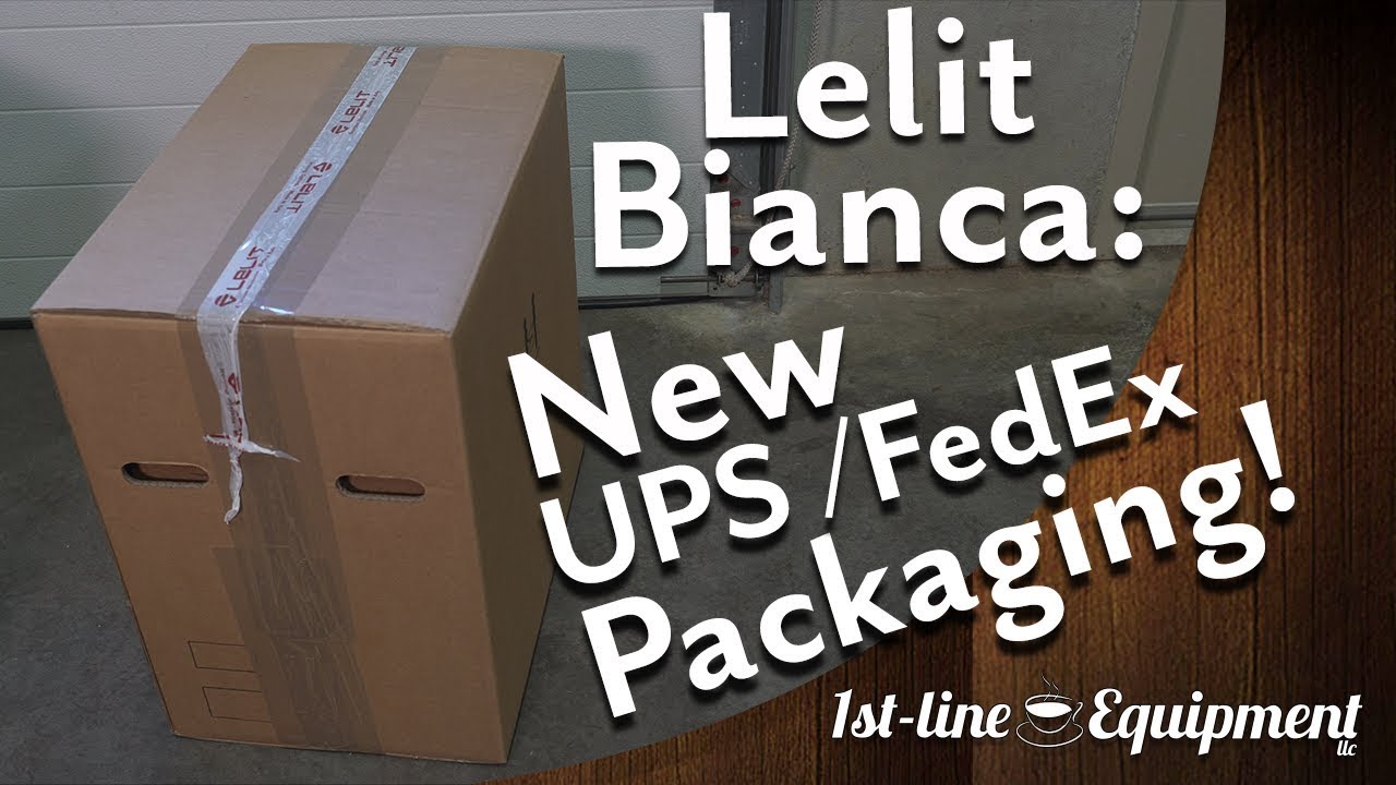 Lelit Bianca: New UPS/FedEx Packaging!