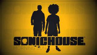 Sonichouse - Morning Sun | Radio Edit