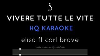 Vivere Tutte Le Vite Karaoke Tormentone 2019 - Elisa ft. Carl Brave (HQ)